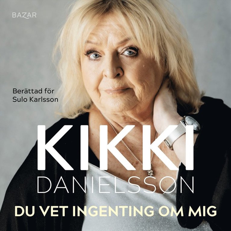 Sören "Sulo" Karlsson, Kikki Danielsson - Du vet ingenting om mig, Ljudbok