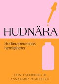Hudnära : hudterapeuternas hemligheter