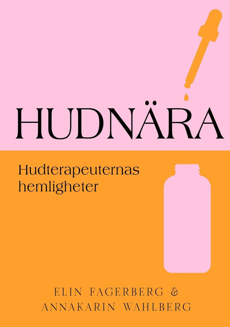 Elin Fagerberg, AnnaKarin Wahlberg - Hudnära : hudterapeuternas hemligheter, E-bok