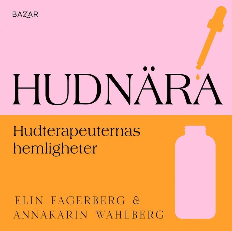 Elin Fagerberg, AnnaKarin Wahlberg - Hudnära : hudterapeuternas hemligheter, Ljudbok