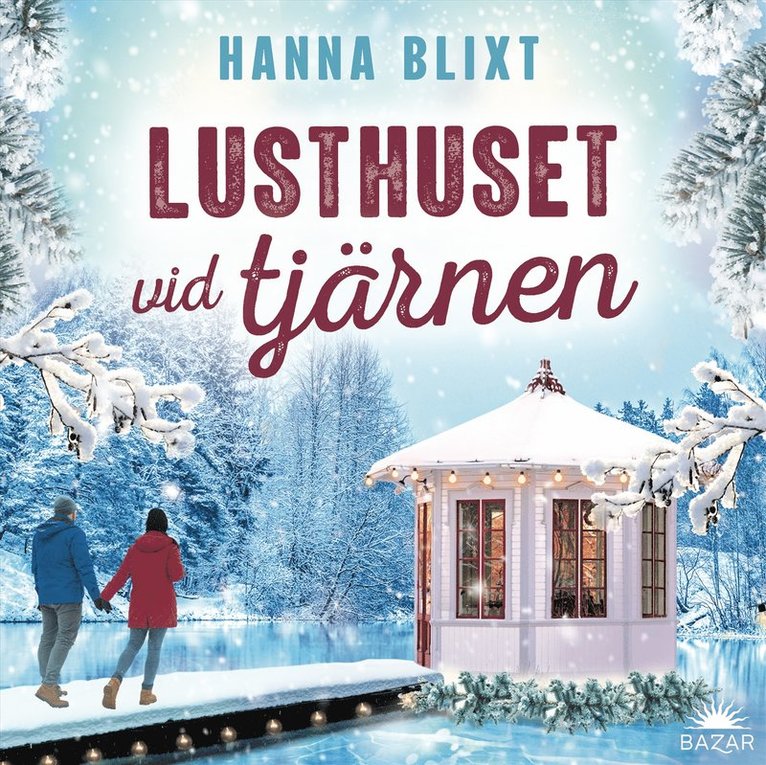 Hanna Blixt - Lusthuset vid tjärnen, Ljudbok
