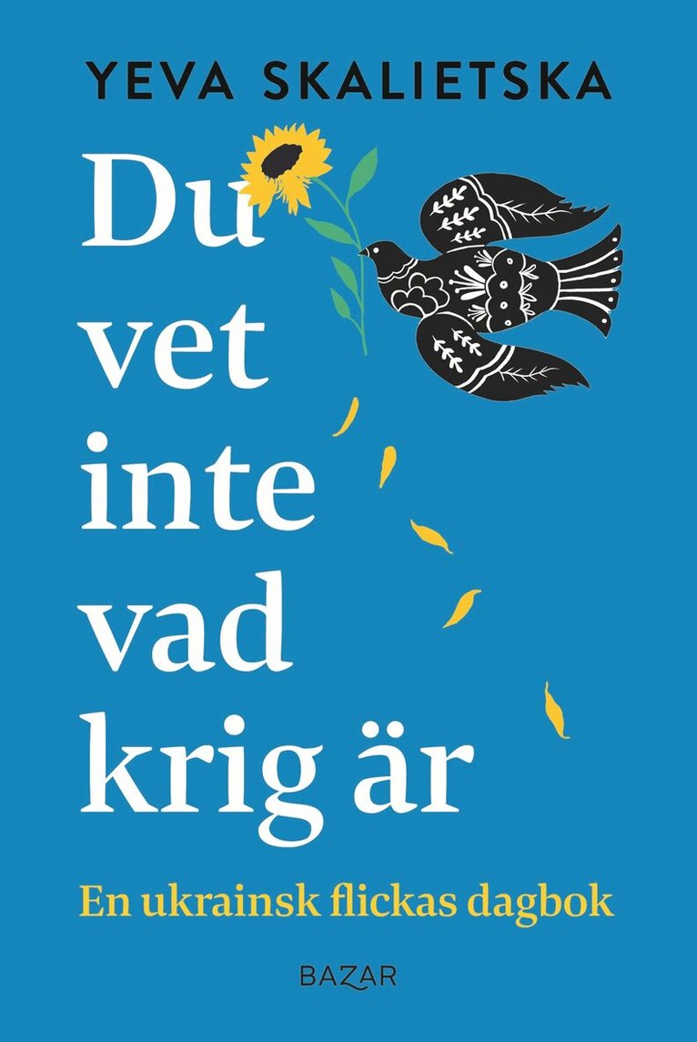 Yeva Skalietska - Du vet inte vad krig är : en ukrainsk flickas dagbok, Inbunden