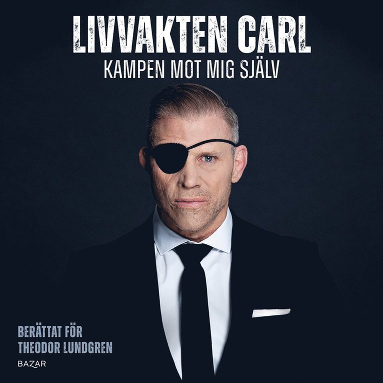 Carl Finnborg, Theodor Lundgren - Livvakten Carl : kampen mot mig själv, Ljudbok