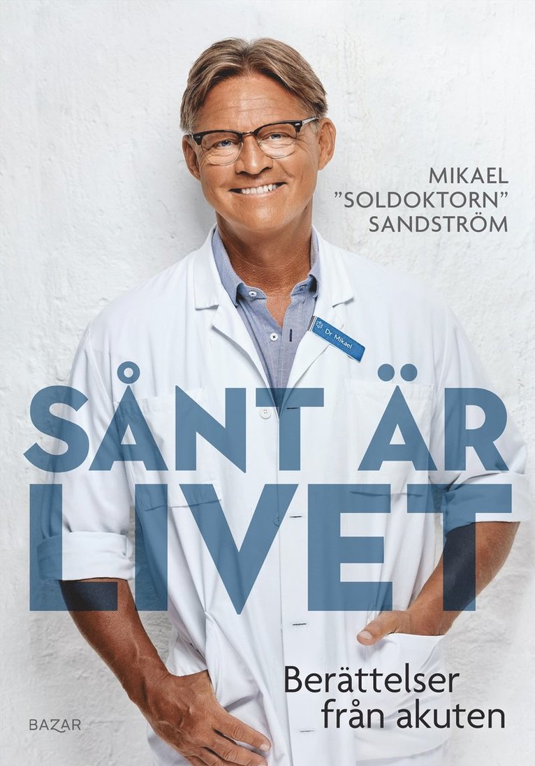 Mikael Sandström - Sånt är livet : Berättelser från akuten, E-bok