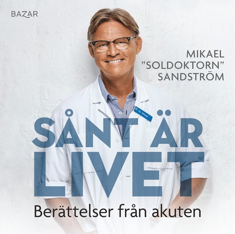Mikael Sandström - Sånt är livet : berättelser från akuten, Ljudbok