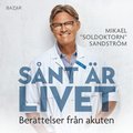 Snt r livet : berttelser frn akuten