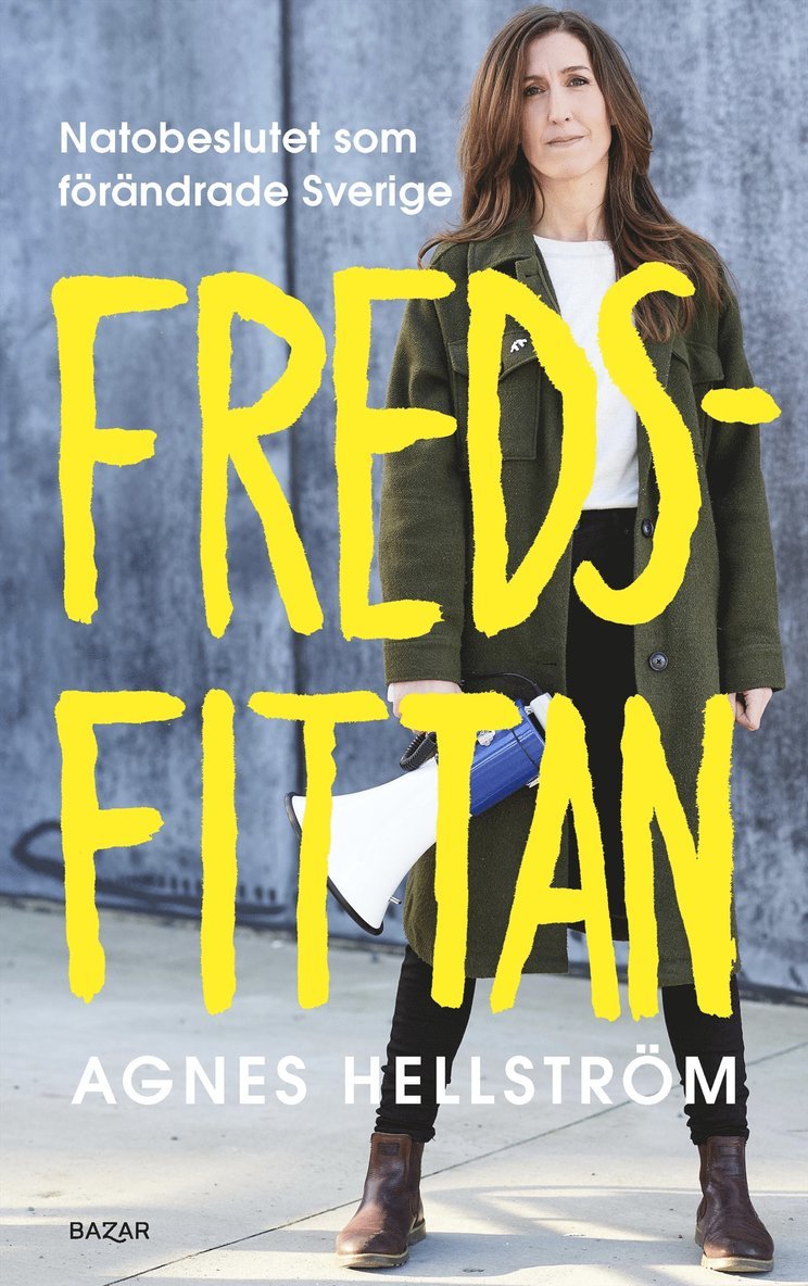 Agnes Hellström - Fredsfittan : Natobeslutet som förändrade Sverige, E-bok