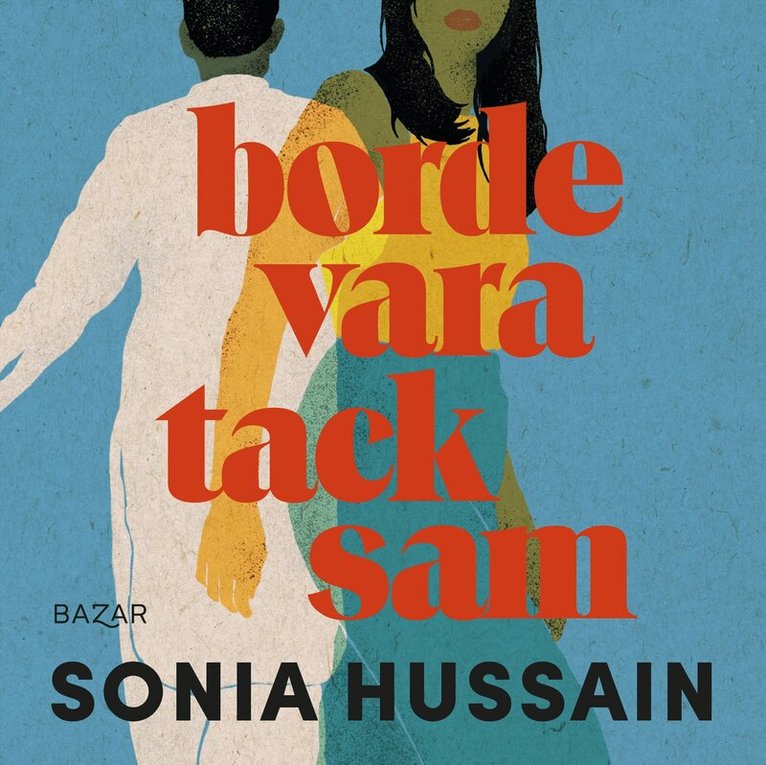 Sonia Hussain - Borde vara tacksam, Ljudbok