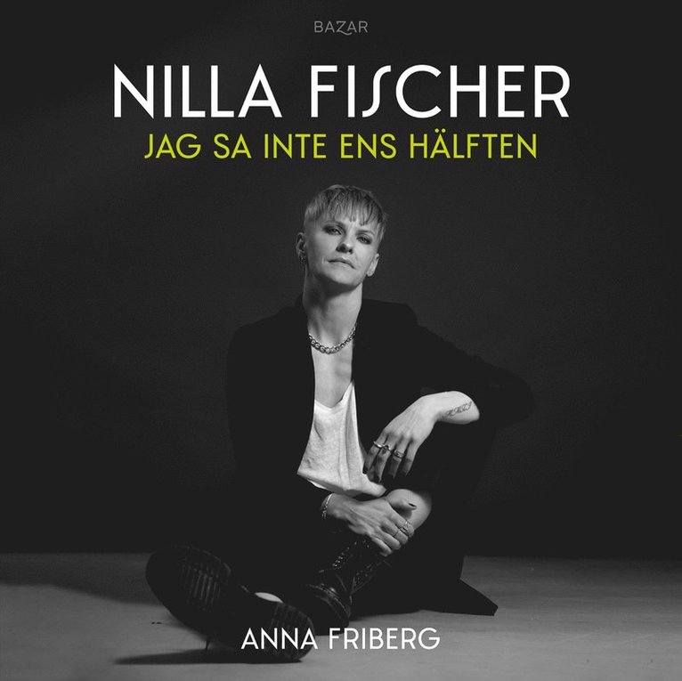 Nilla Fischer, Anna Friberg - Jag sa inte ens hälften, Ljudbok