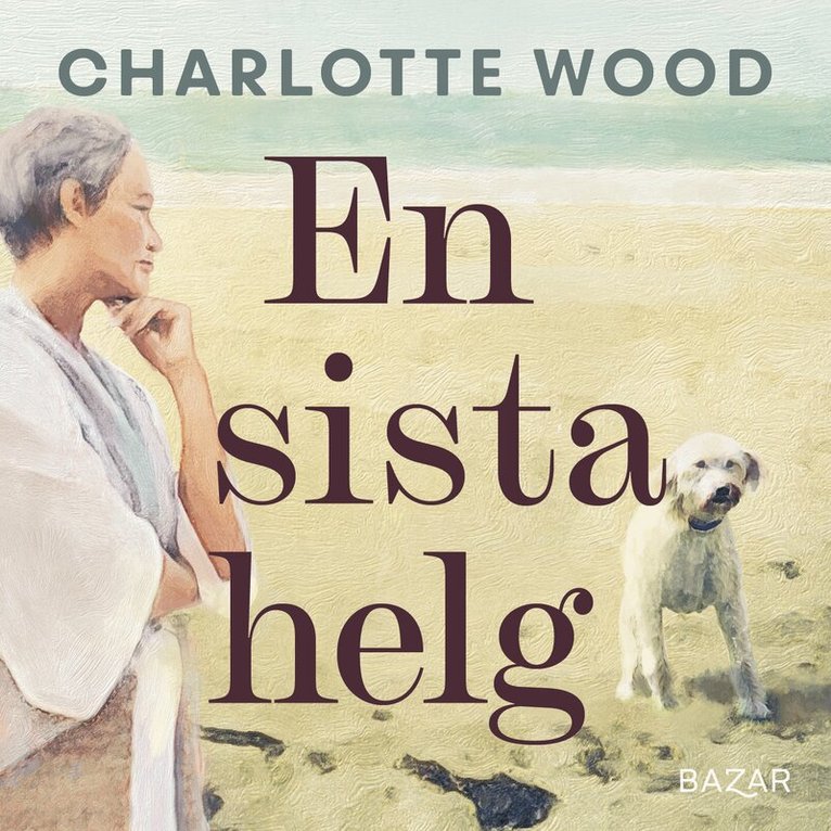 Charlotte Wood - En sista helg, Ljudbok