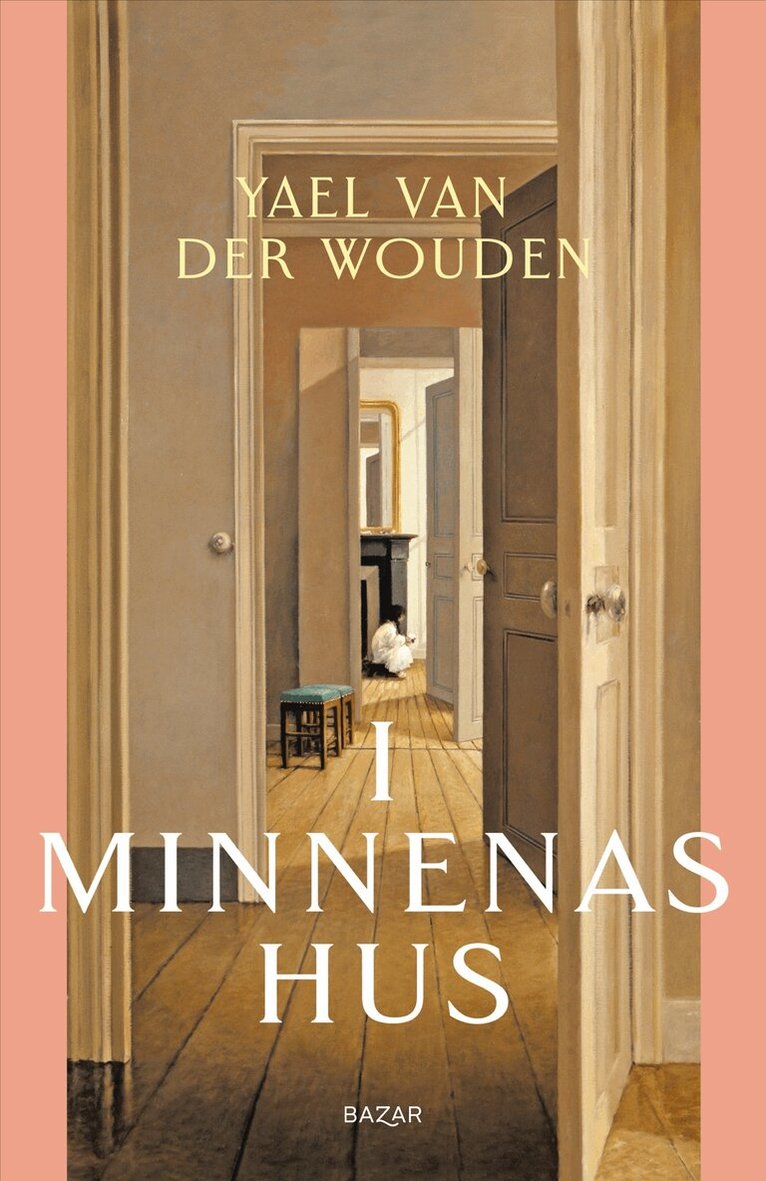 Yael van der Wouden - I minnenas hus, E-bok