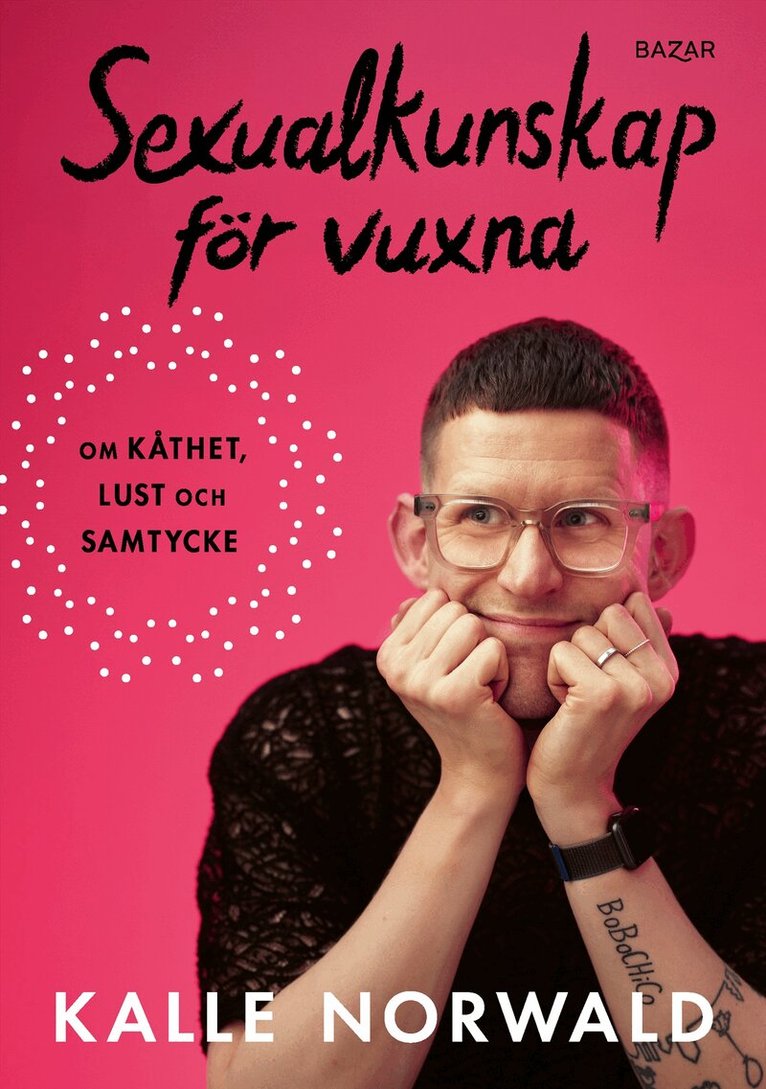 Kalle Norwald - Sexualkunskap för vuxna : om kåthet, lust och samtycke, E-bok