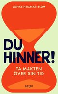 Du hinner! : ta makten ver din tid