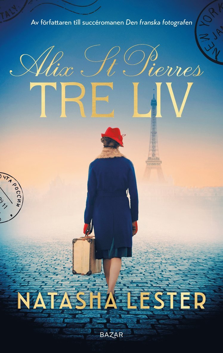 Natasha Lester - Alix St. Pierres tre liv, E-bok