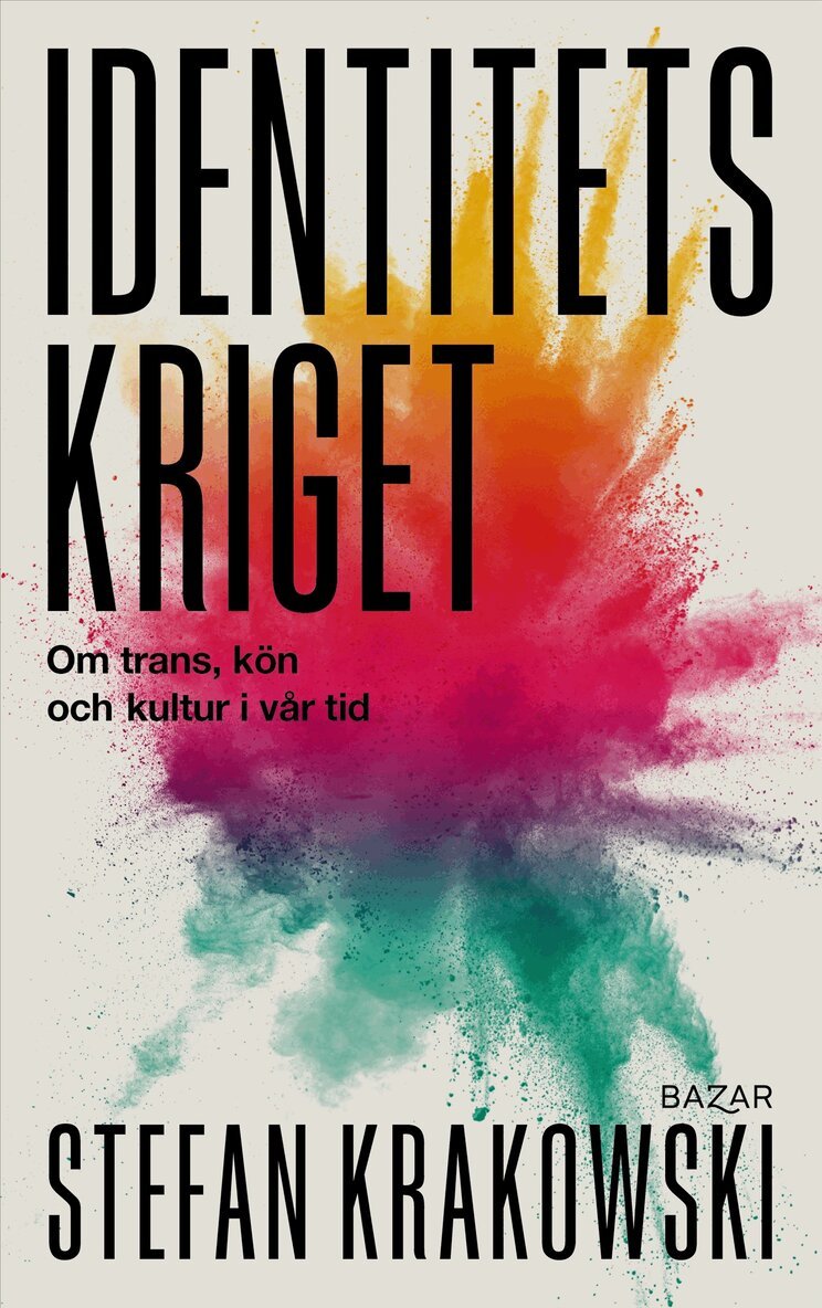 Stefan Krakowski - Identitetskriget : om trans, kön och kultur i vår tid, E-bok