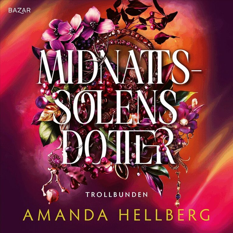 Amanda Hellberg - Midnattssolens dotter, Ljudbok