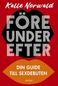 Fre under efter : Din guide till sexdebuten