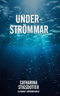 Understr�mmar : en roman i G�teborgsmlj�