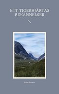 Ett tigerhjrtas beknnelser
