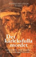 Det Kärleksfulla Mordet: Livmedikus Axel Munthe Och Drottning Victoria
