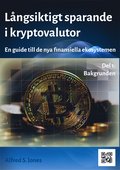 Lngsiktigt Sparande i Kryptovalutor: En guide till de nya finansiella ekosystemen - Del 1