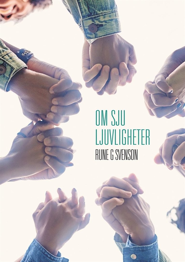 Rune G Svenson - Om sju ljuvligheter: Om sju ljuvligheter oss givna av himlen, E-bok