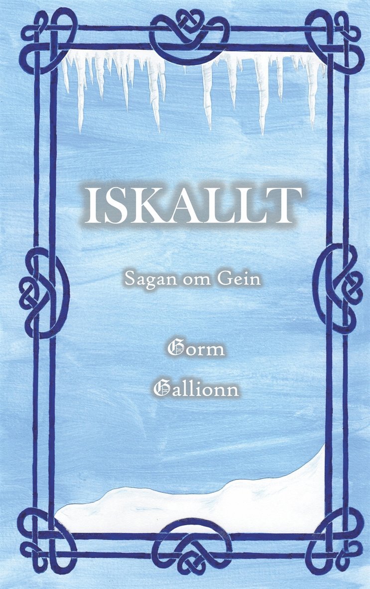 Gorm Gallionn - Iskallt: Sagan om Gein, E-bok