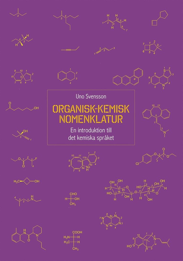 Uno Svensson - Organisk-kemisk nomenklatur: En introduktion till det kemiska språket, E-bok