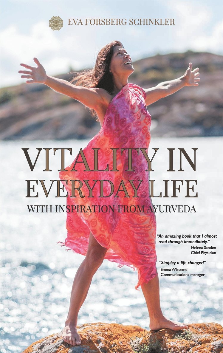 Eva Forsberg Schinkler - Vitality in Everyday Life: with Inspiration from Ayurveda, E-bok