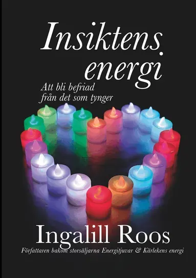 Ingalill Roos - Insiktens energi: Att bli befriad från det som tynger, E-bok