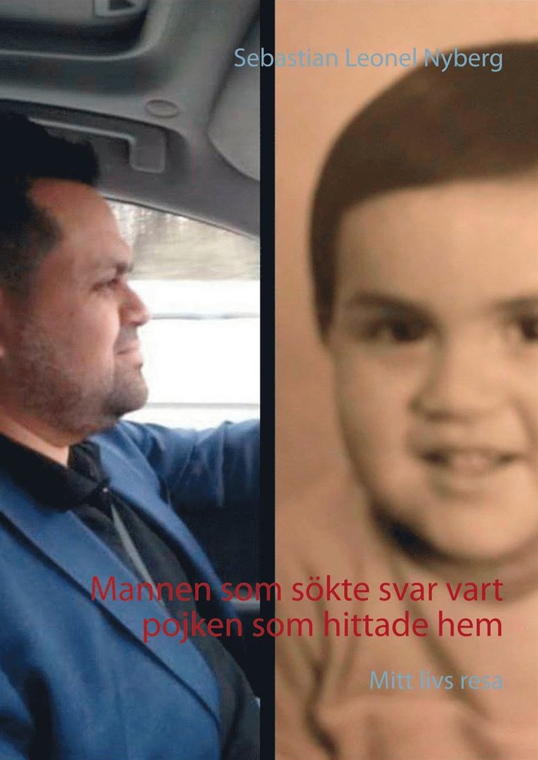 Sebastian Leonel Nyberg - Mannen som sökte svar vart pojken som hittade hem: Mitt livs resa, E-bok