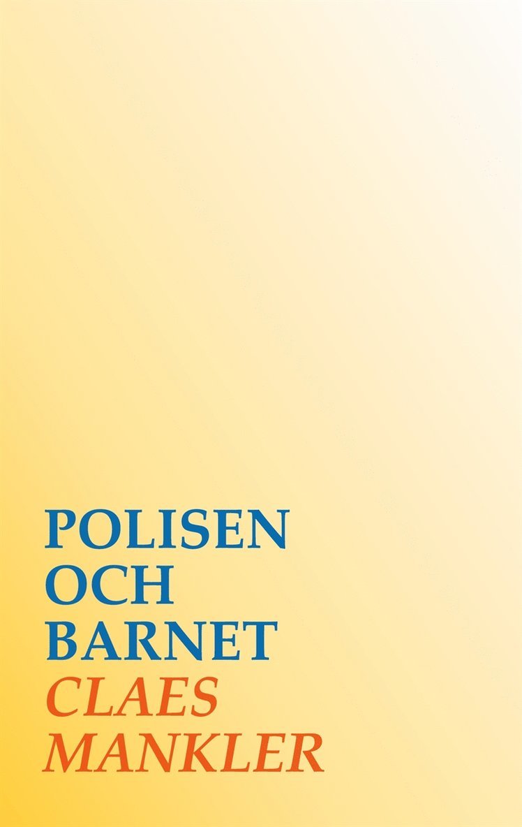Claes Mankler - Polisen och barnet, E-bok