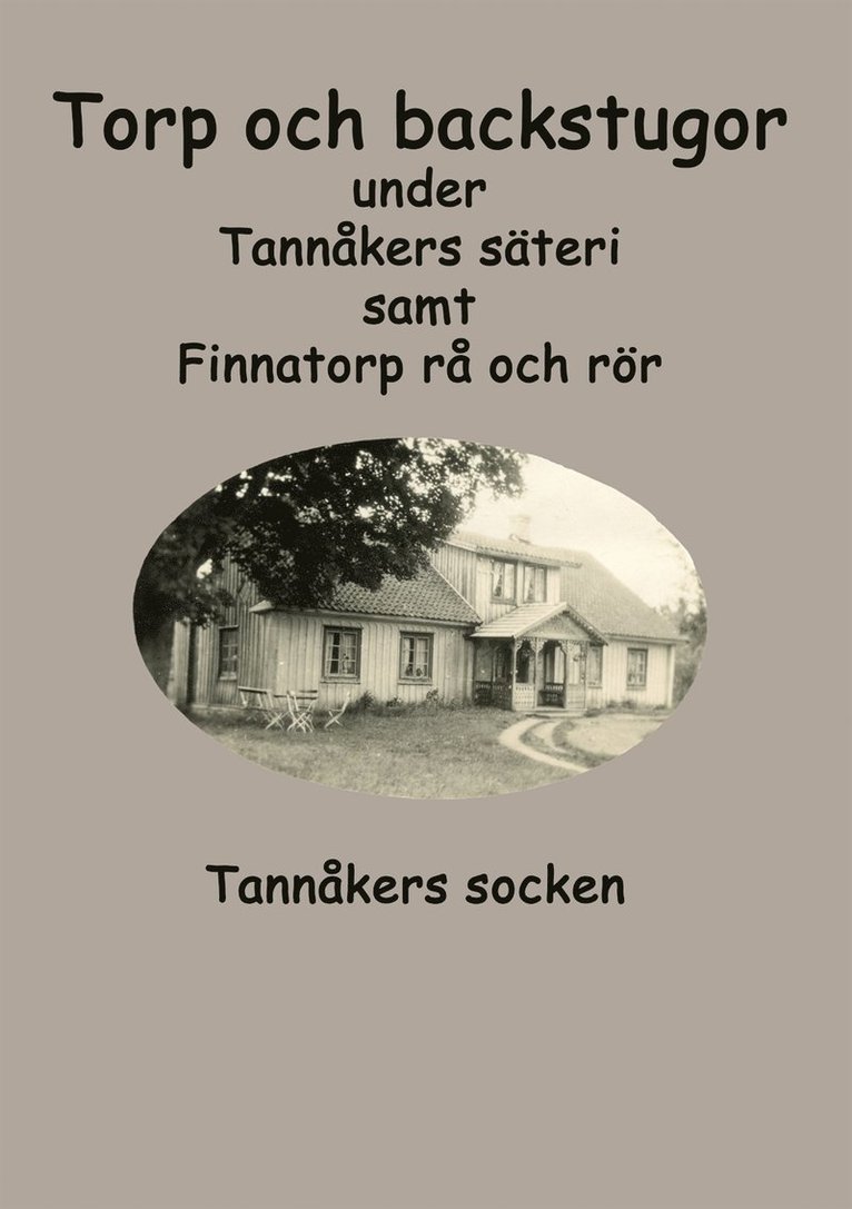 Sara Karlsson, Inga-Lill Fredhage - Torp och backstugor under Tannåkers säteri: Tannåkers socken, E-bok