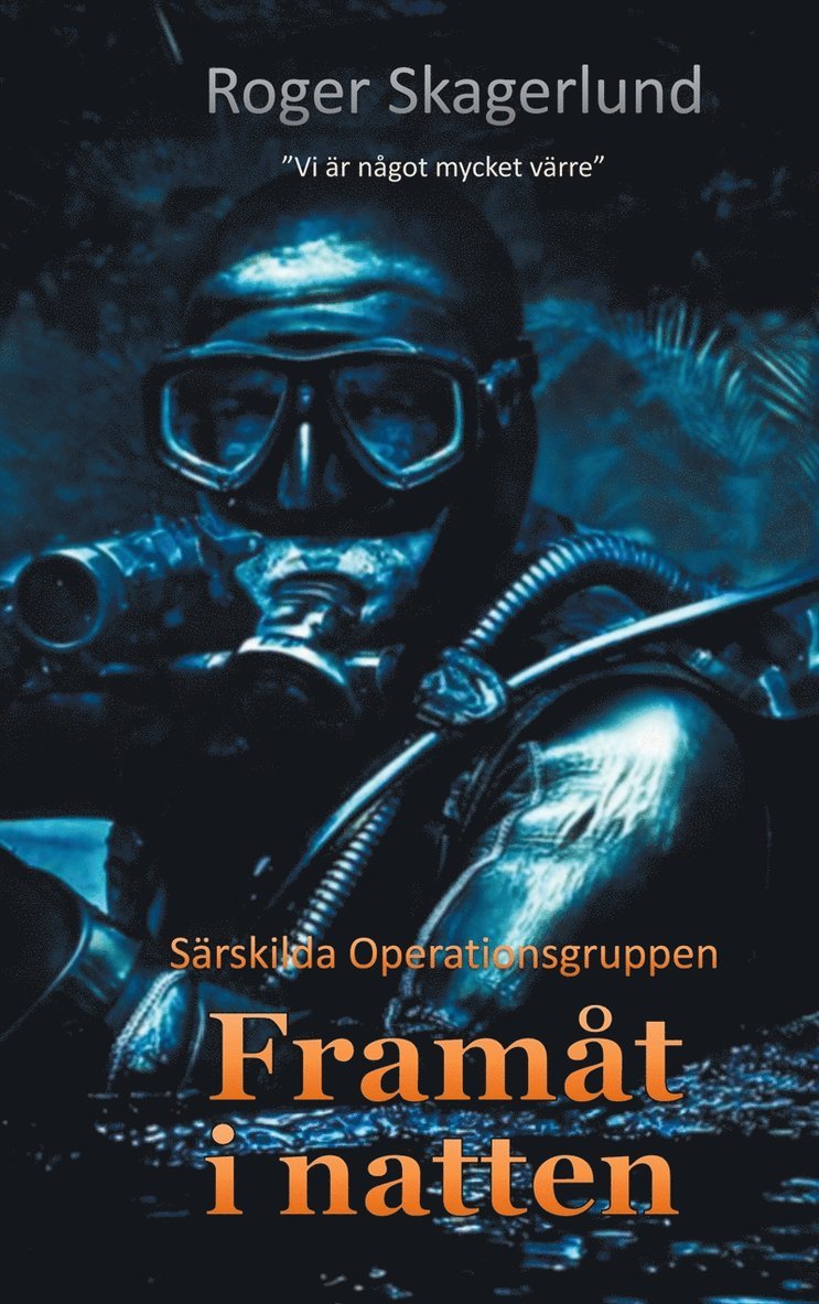 Roger Skagerlund - Framåt i natten: Särskilda Operationsgruppen 5, E-bok