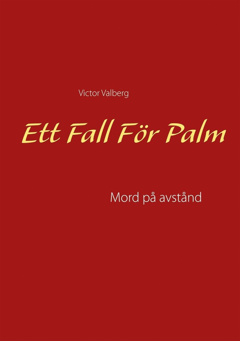 Victor Valberg - Ett Fall För Palm: Mod på avstånd, E-bok