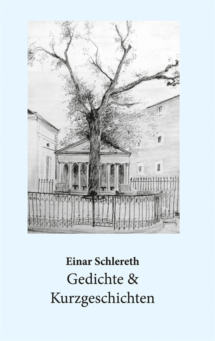 Einar Schlereth - Gedichte  & Kurzgeschichten, E-bok
