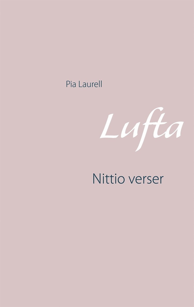Pia Laurell - Lufta: Nittio verser, E-bok