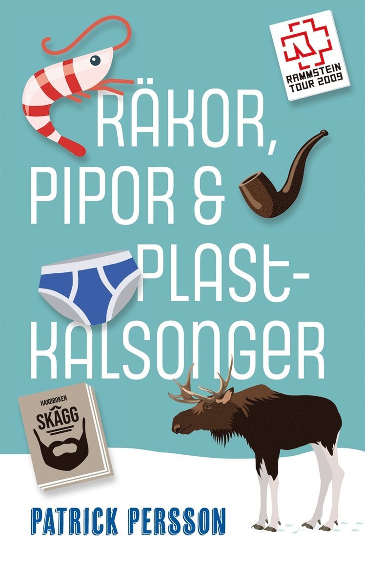 Patrick Persson - RÄKOR, PIPOR & PLASTKALSONGER, E-bok