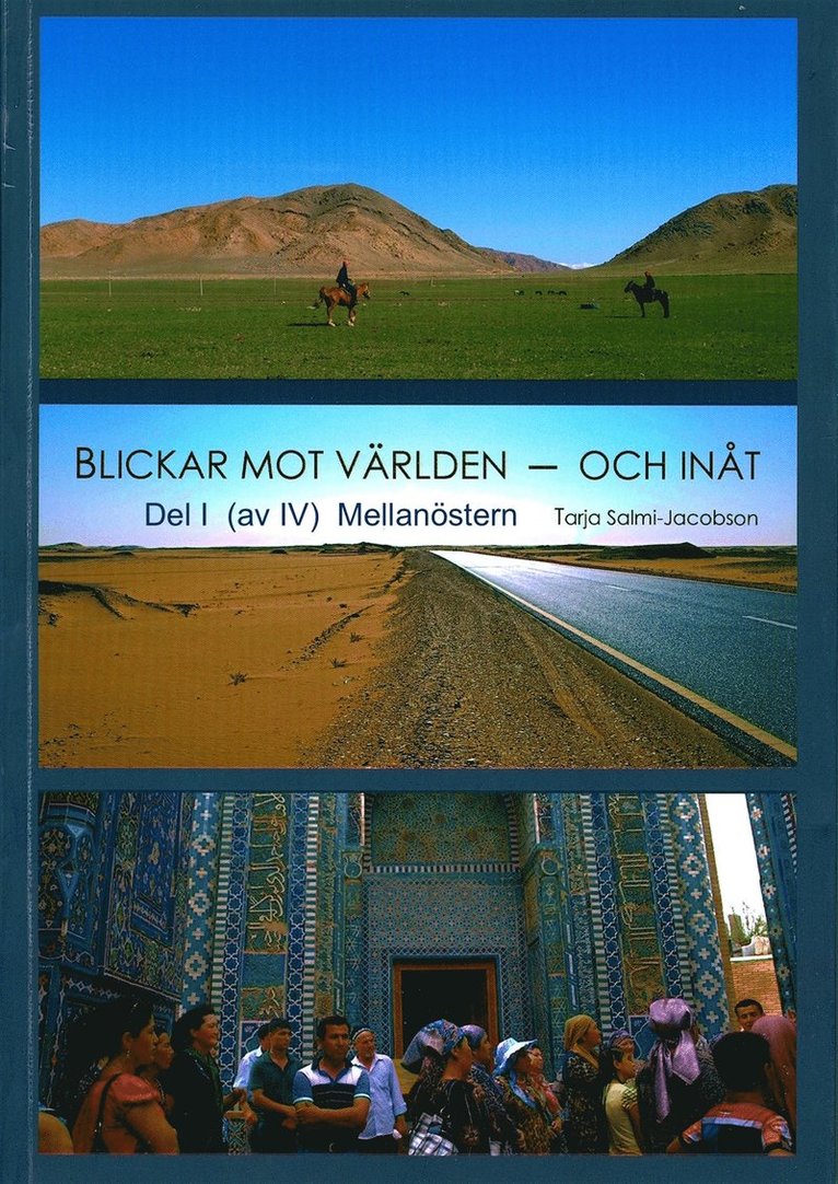 Tarja Salmi-Jacobson - Blickar mot världen och inåt, Del I (av IV): Mellanöstern, E-bok