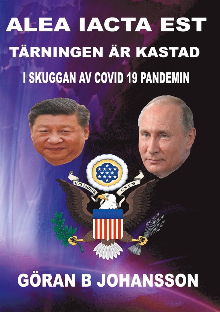 Göran Johansson - Alea Iacta Est .  Tärningen är kastad: I skuggan av COVID 19 pandemin, E-bok