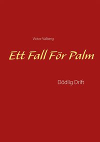 Ett Fall Fr Palm: Ddlig Drift