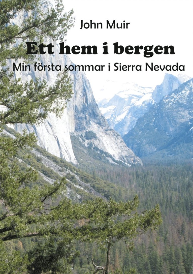 John Muir, Gundela Lindman - Ett hem i bergen: Min första sommar i Sierra Nevada, E-bok