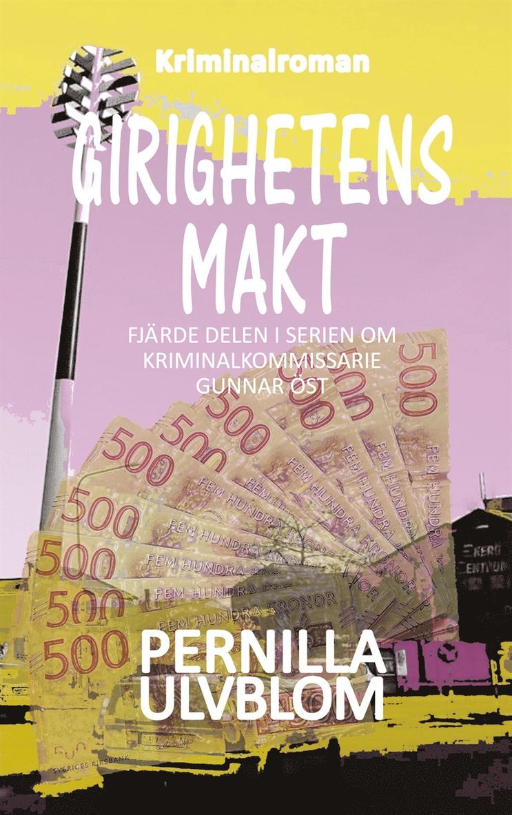 Pernilla Ulvblom - Girighetens makt: Kriminalroman, E-bok
