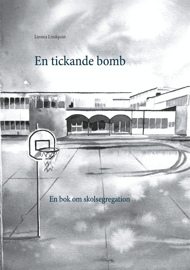 Linnea Lindquist - En tickande bomb: En bok om skolsegregation, E-bok