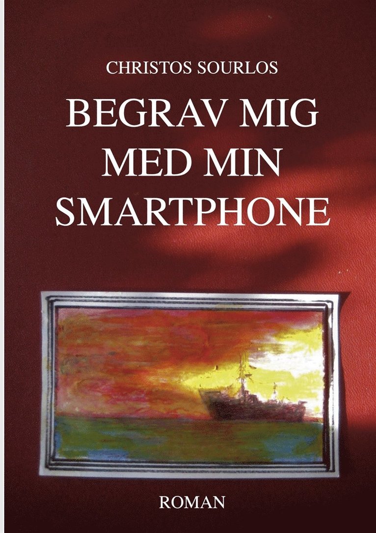 Christos Sourlos - Begrav mig med min smartphone, E-bok