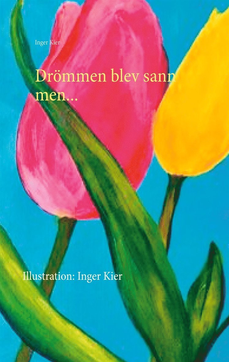 Inger Kier - DRÖMMEN BLEV SANN MEN....., E-bok