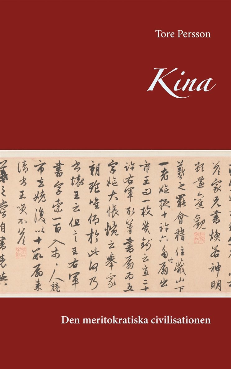 Tore Persson - Kina: Den meritokratiska civilisationen, E-bok