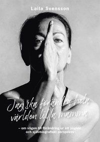 Jag ska frndra hela vrlden lilla mamma