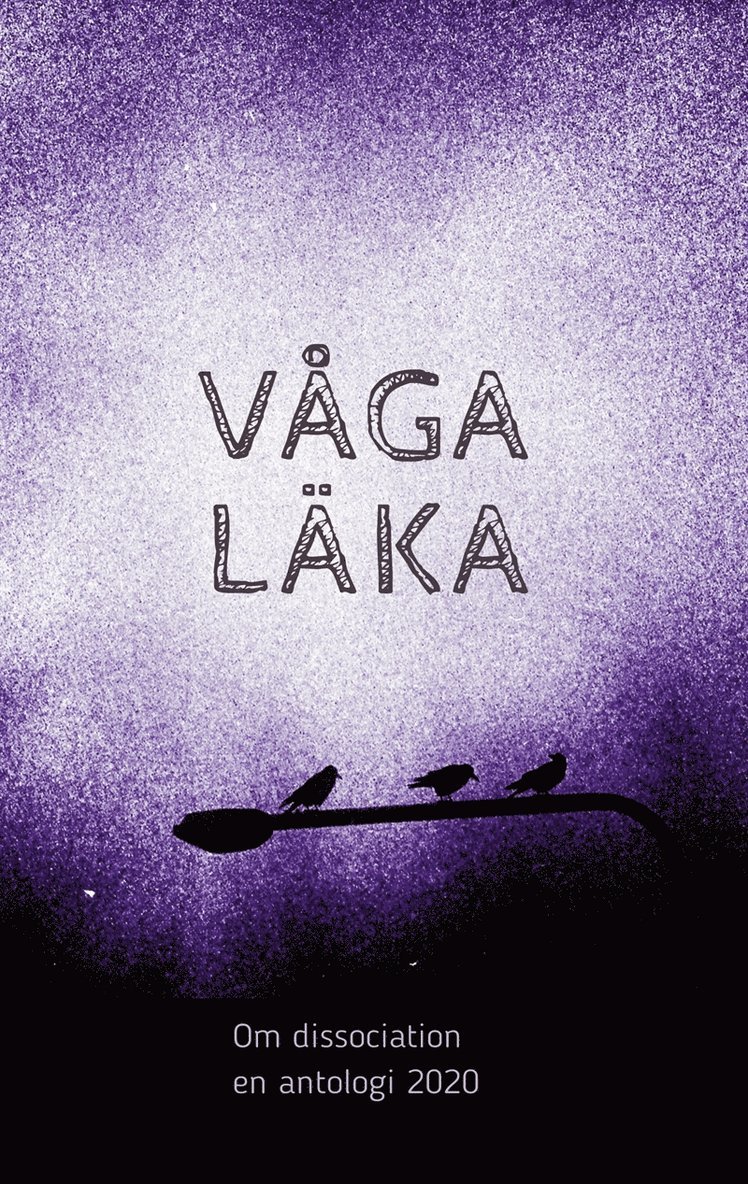 Linnéa Regnlund, Om dissociation, - Våga läka: Om dissociation - en antologi 2020, E-bok