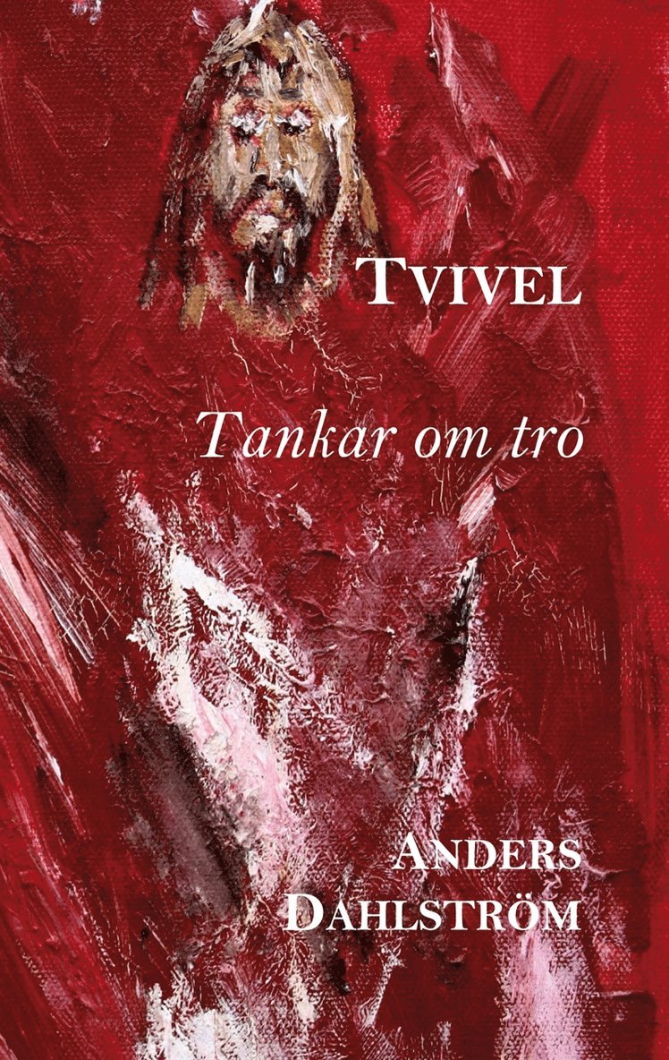 Anders Dahlström - Tvivel: Tankar om tro, E-bok